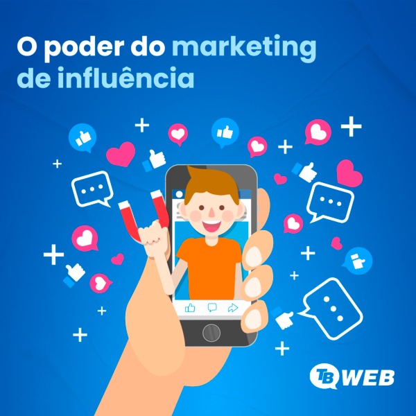 O Que é O Marketing De Influência E Os Benefícios Do Uso De